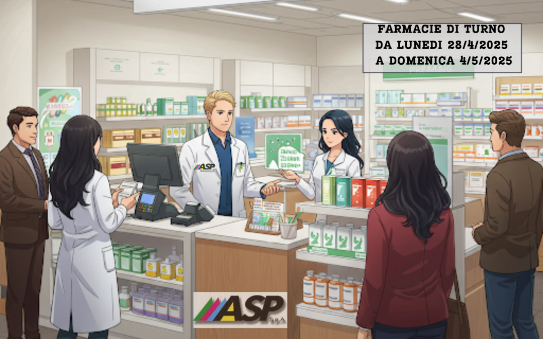FARMACIE DI TURNO NELLA SETTIMANA DAL 26 APRILE AL 4 MAGGIO 2025